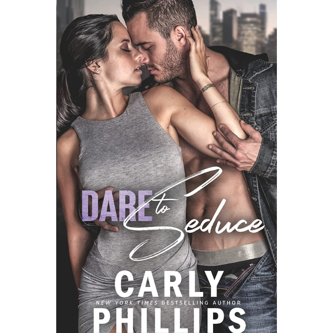 Dare to Seduce By Carly Phillips