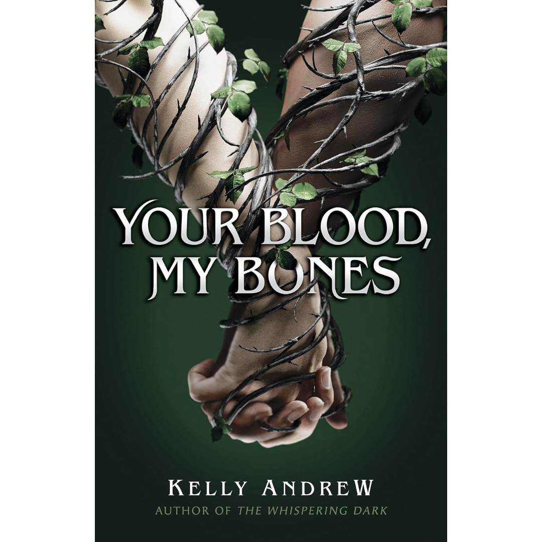 Your Blood, My Bones By Kelly Andrew