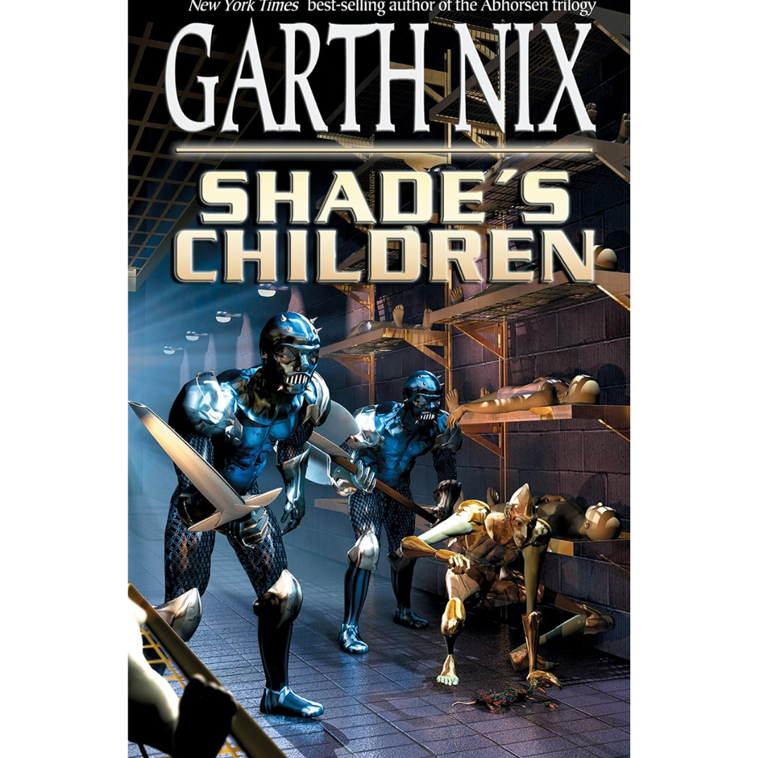 Shade's Children By Garth Nix