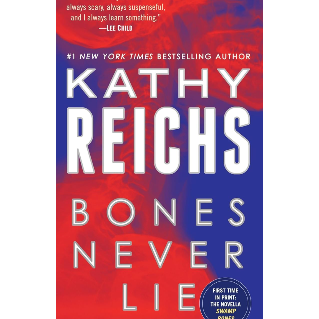 Bones Never Lie by Kathy Reichs