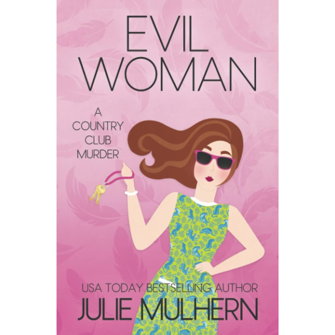 Evil Woman By Julie Mulhern