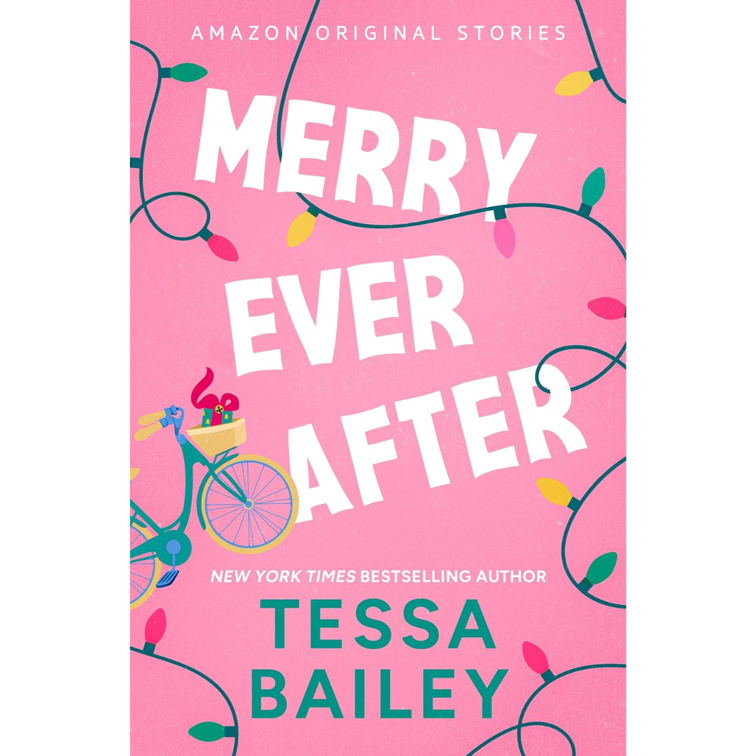 Merry Ever After By Tessa Bailey