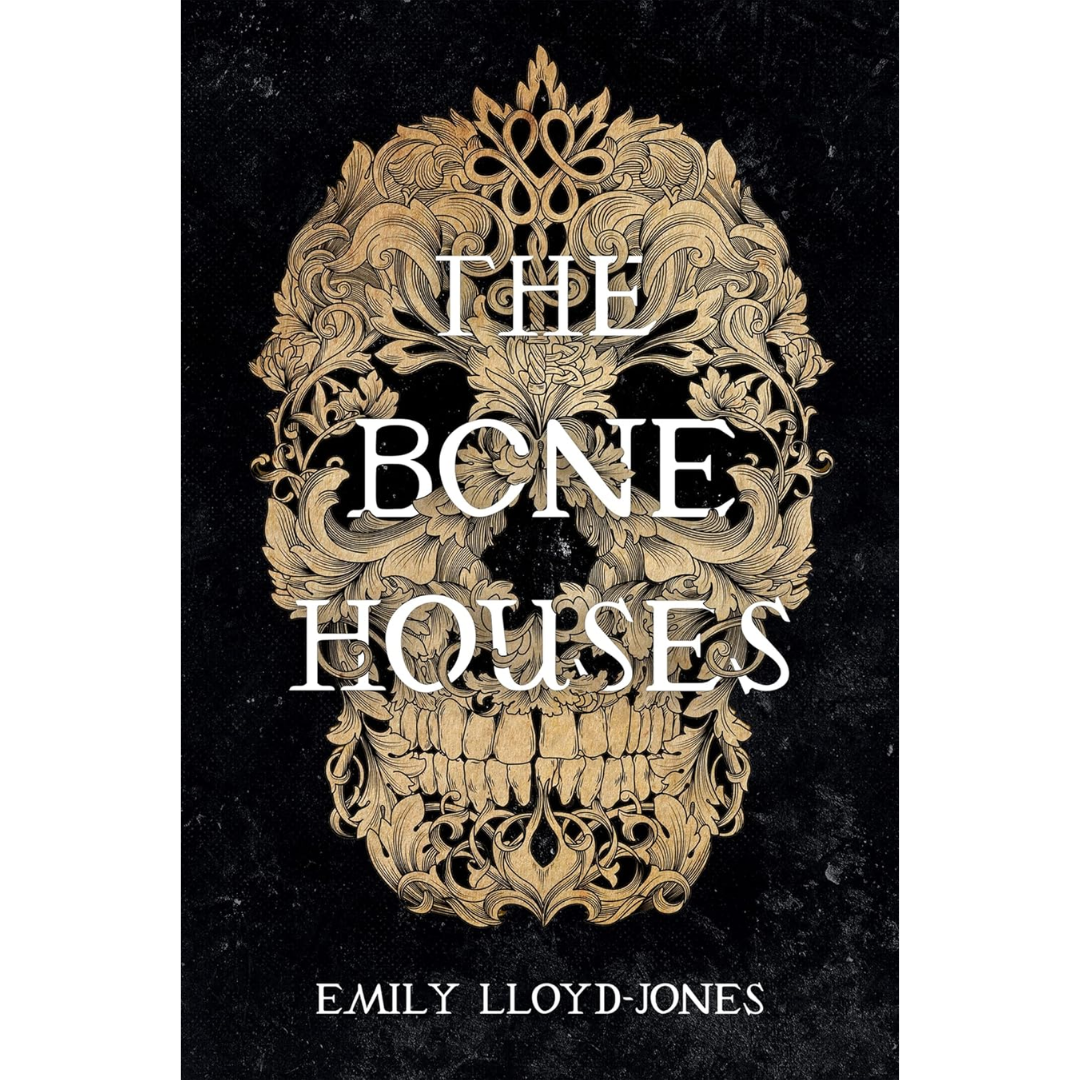 The Bone Houses By Emily Lloyd-Jones