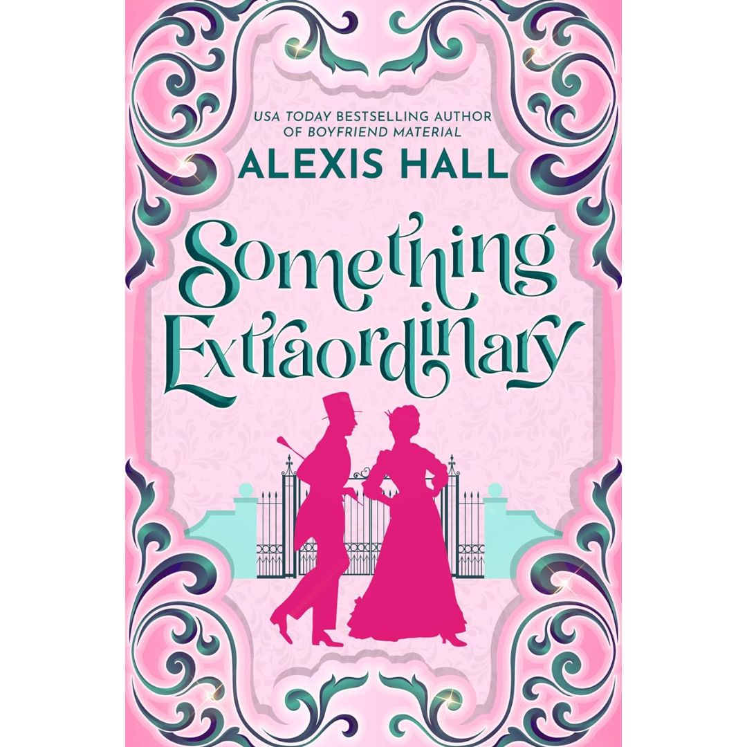 Something Extraordinary By Alexis Hall
