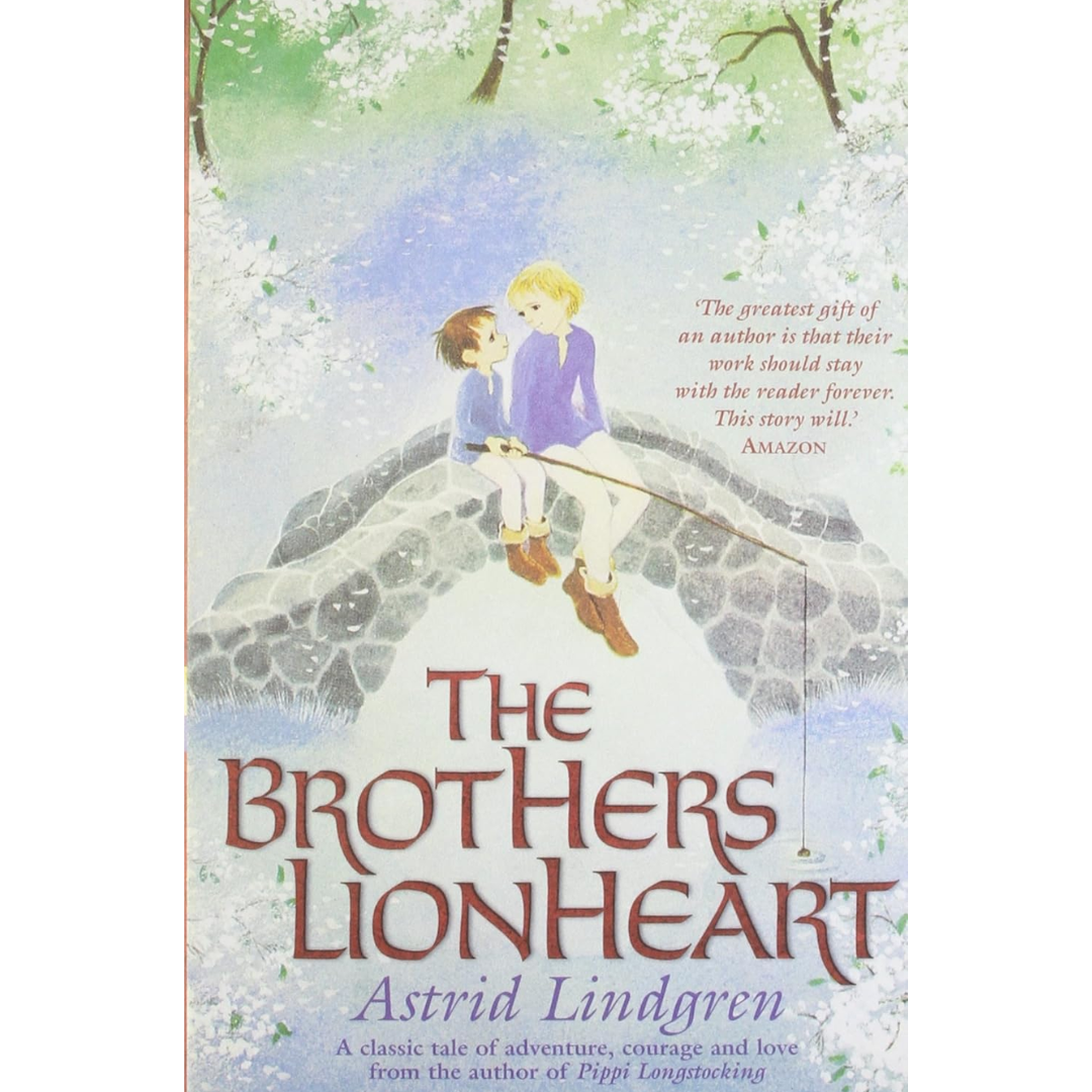 The Brothers Lionheart By Astrid Lindgren