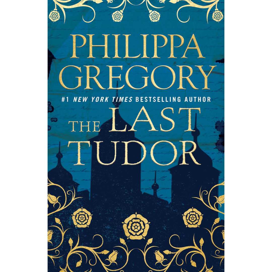 The Last Tudor By Philippa Gregory