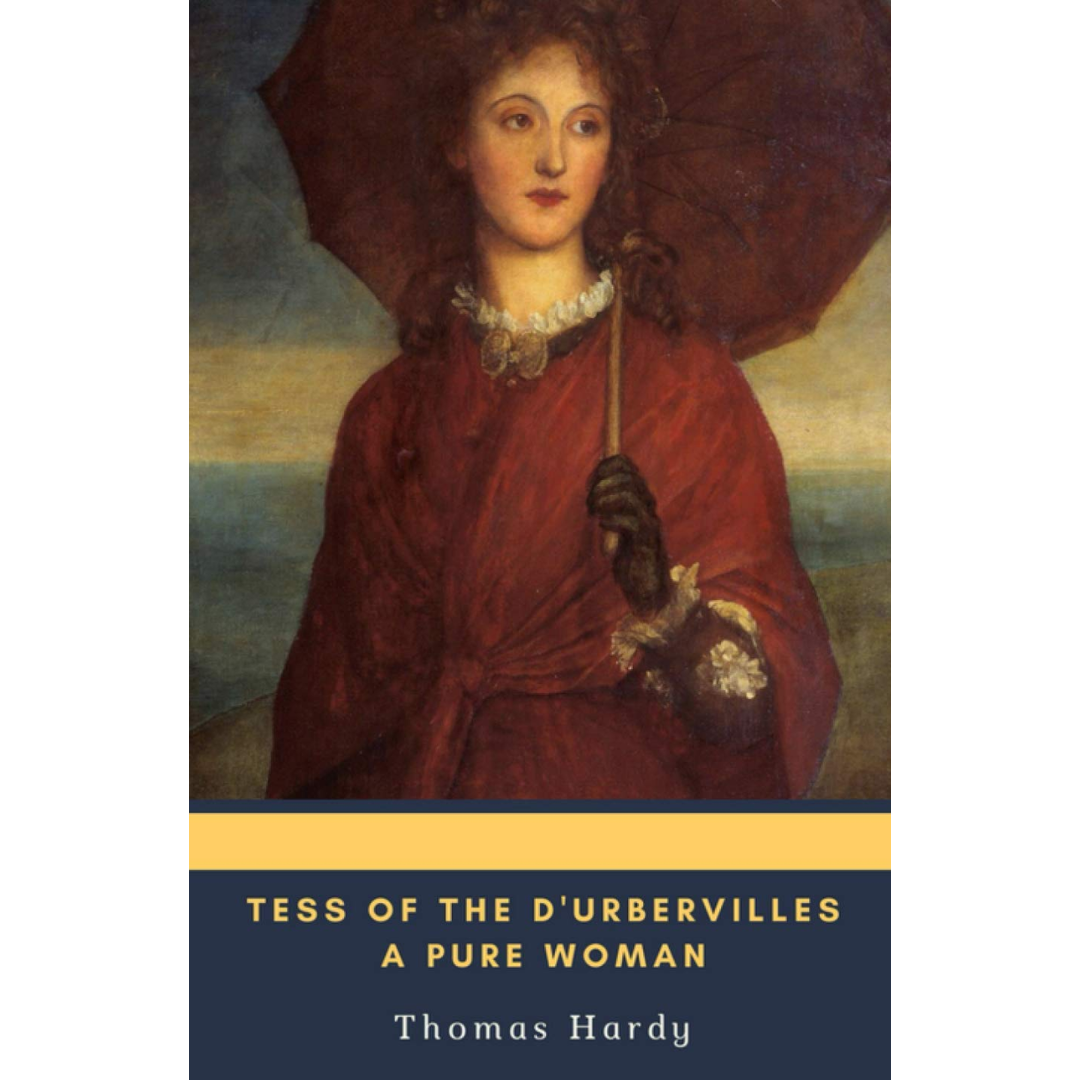 Tess of the D’Urbervilles By Thomas Hardy