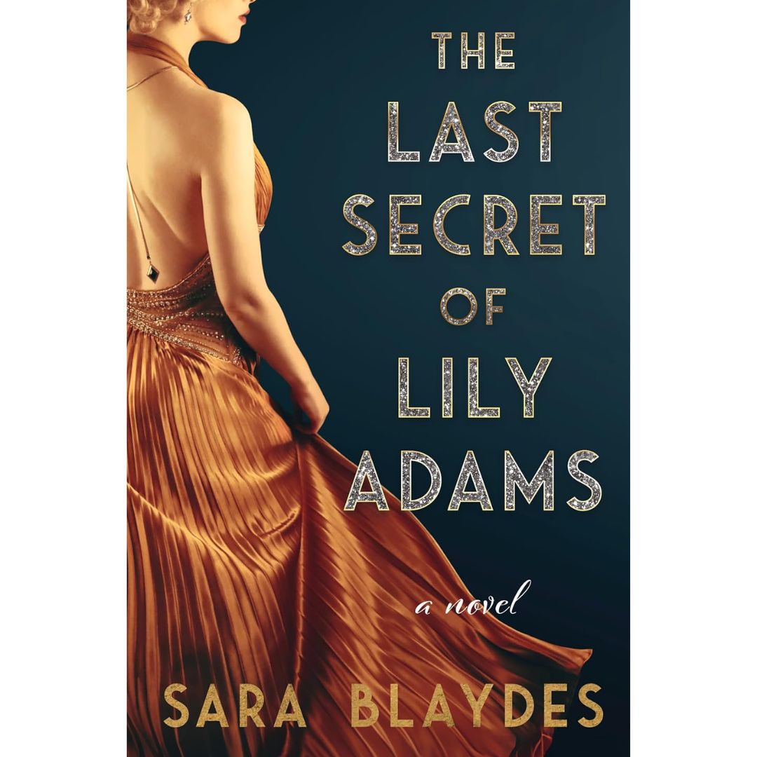 The Last Secret of Lily Adams By Sara Blaydes