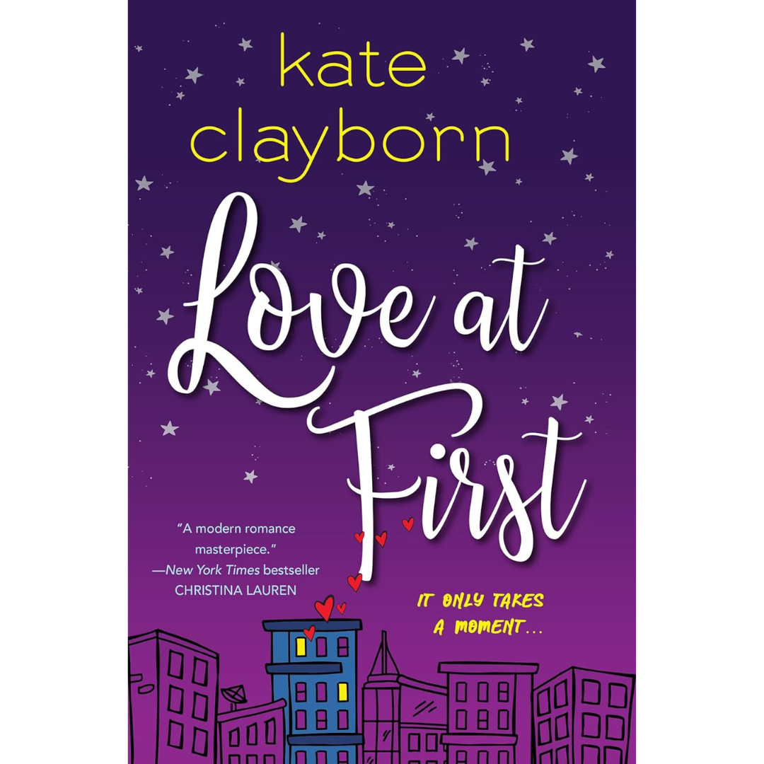 Love at First By Kate Clayborn