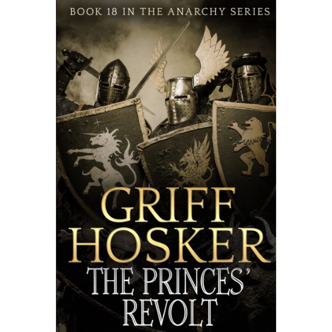 The Princes' Revolt By Griff Hosker