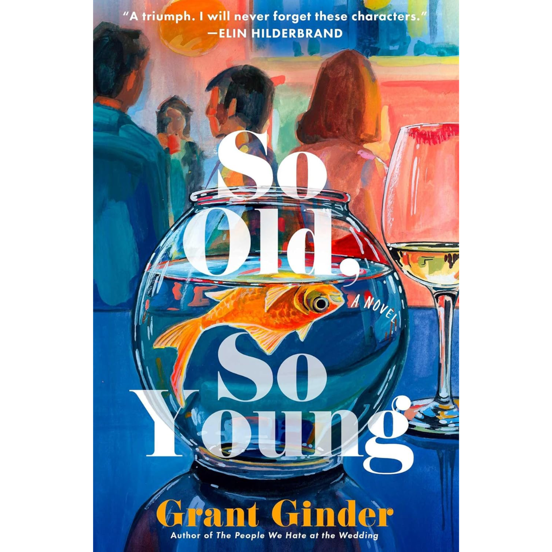 So Old, So Young By Grant Ginder