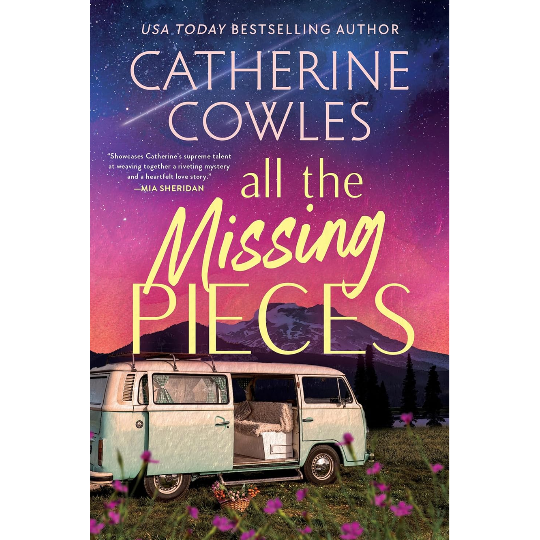 All the Missing Pieces By Catherine Cowles