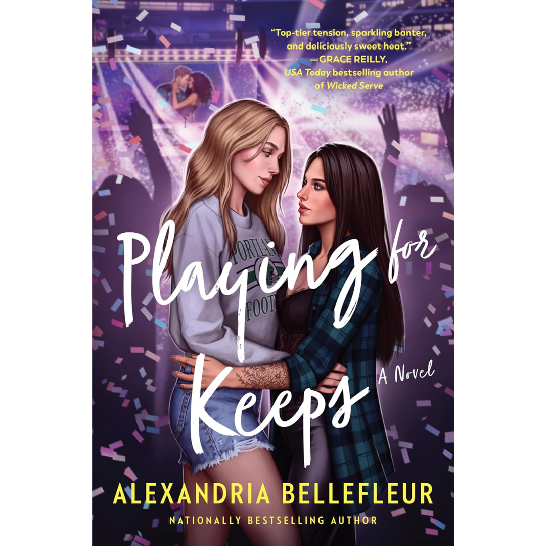 Playing for Keeps By Alexandria Bellefleur