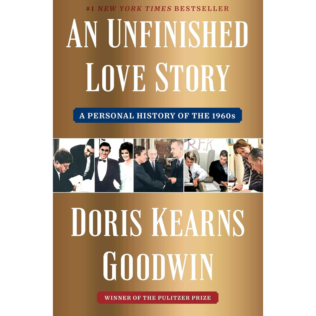 An Unfinished Love Story By Doris Kearns Goodwin