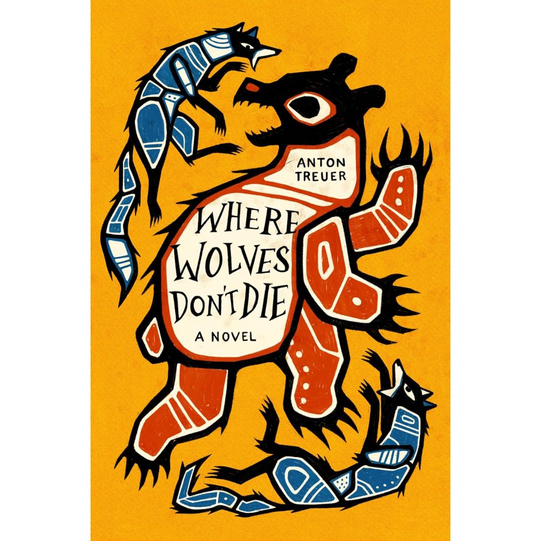 Where Wolves Don't Die By Anton Treuer