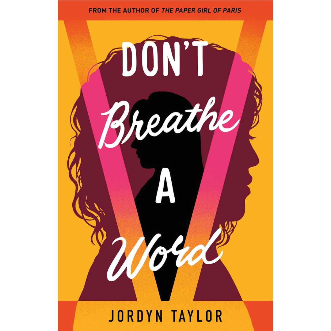 Don't Breathe a Word By Jordyn Taylor
