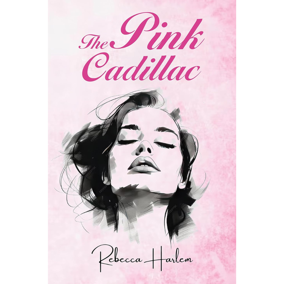 The Pink Cadillac By Rebecca Harlem