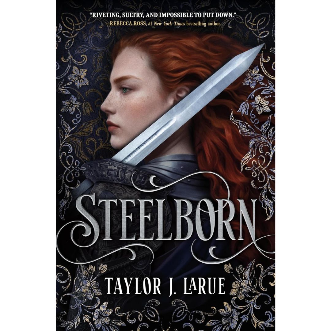 Steelborn By Taylor J. LaRue