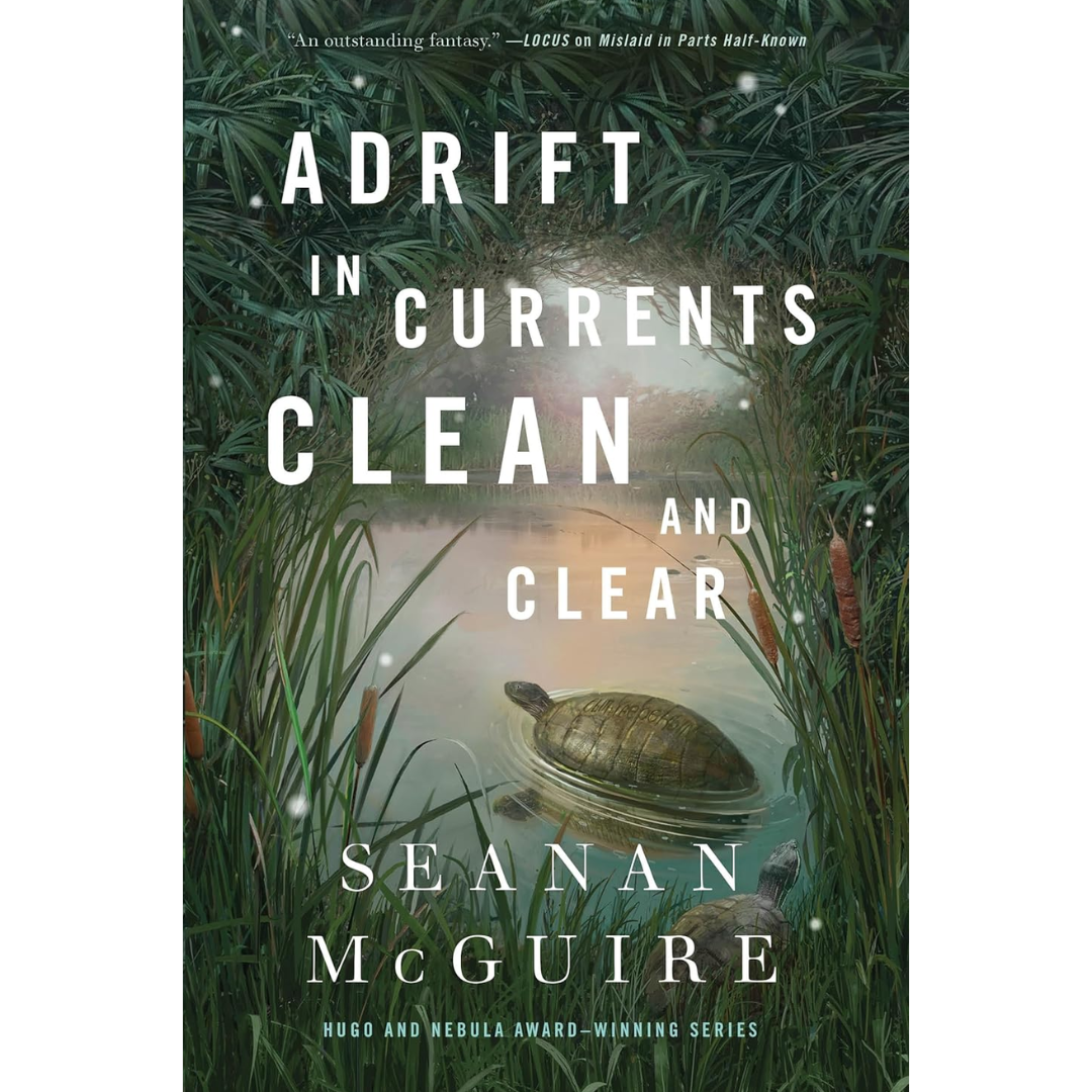 Adrift in Currents Clean and Clear By Seanan McGuire