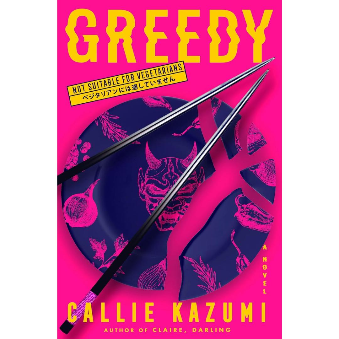 Greedy By Callie Kazumi