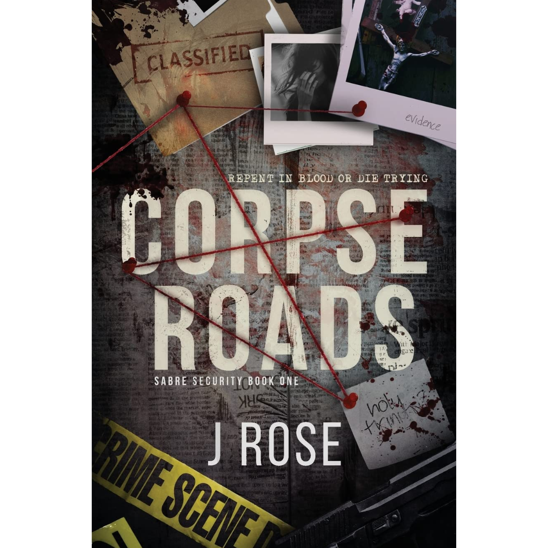 Corpse Roads By J. Rose
