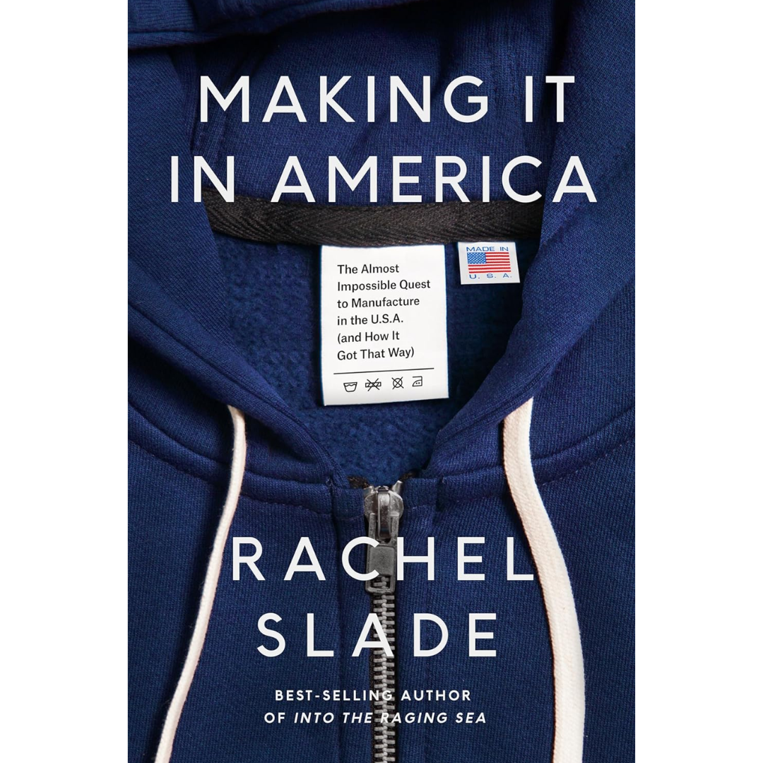 Making It in America By Rachel Slade