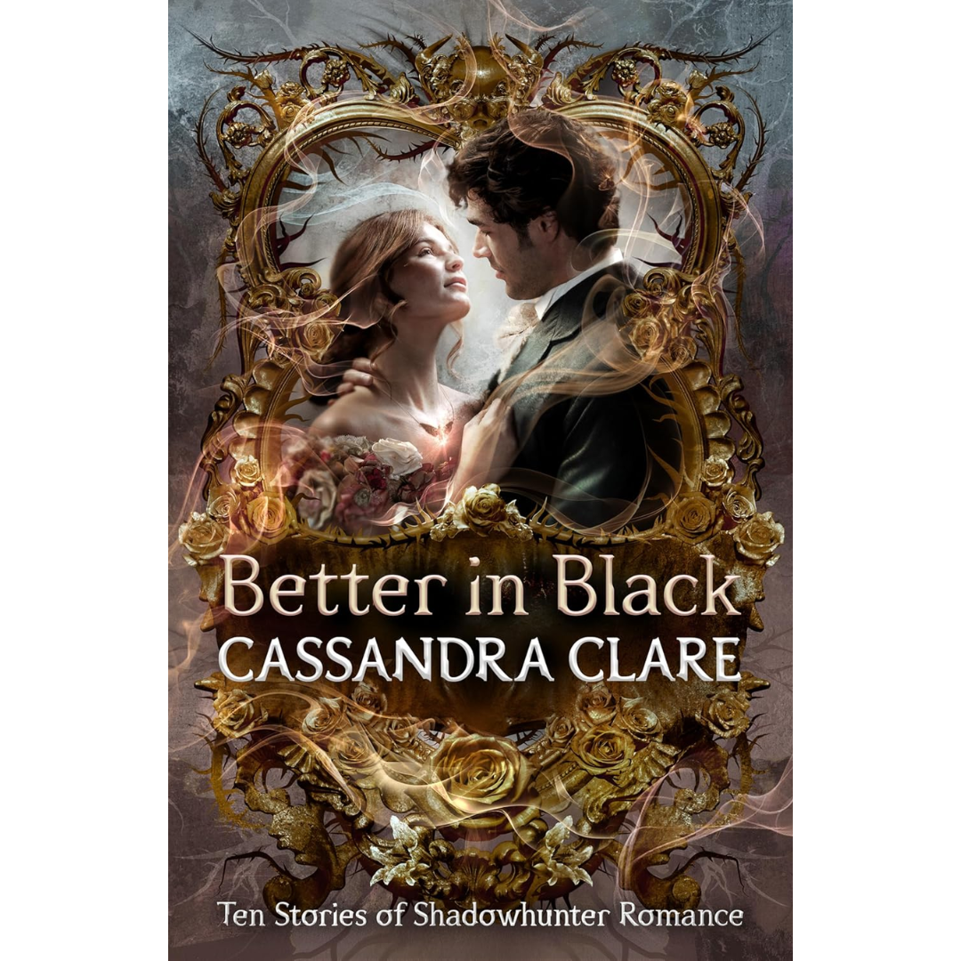 Better in Black By Cassandra Clare
