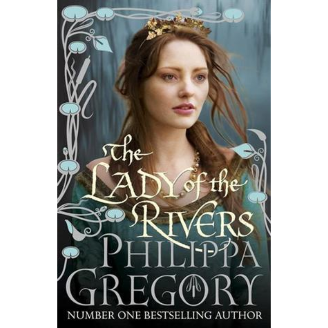 The Lady of the Rivers By Philippa Gregory