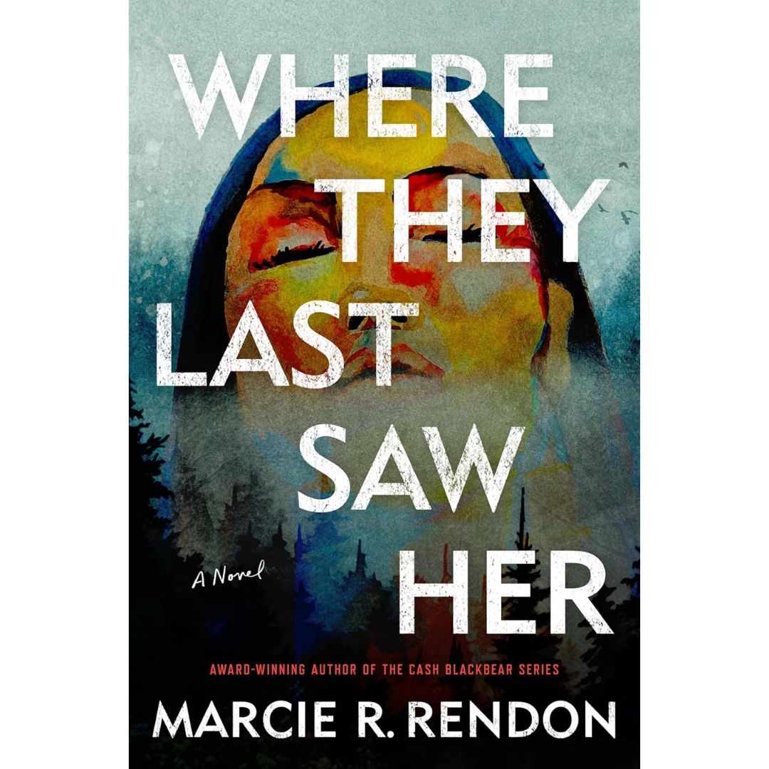 Where They Last Saw Her By Marcie R. Rendon