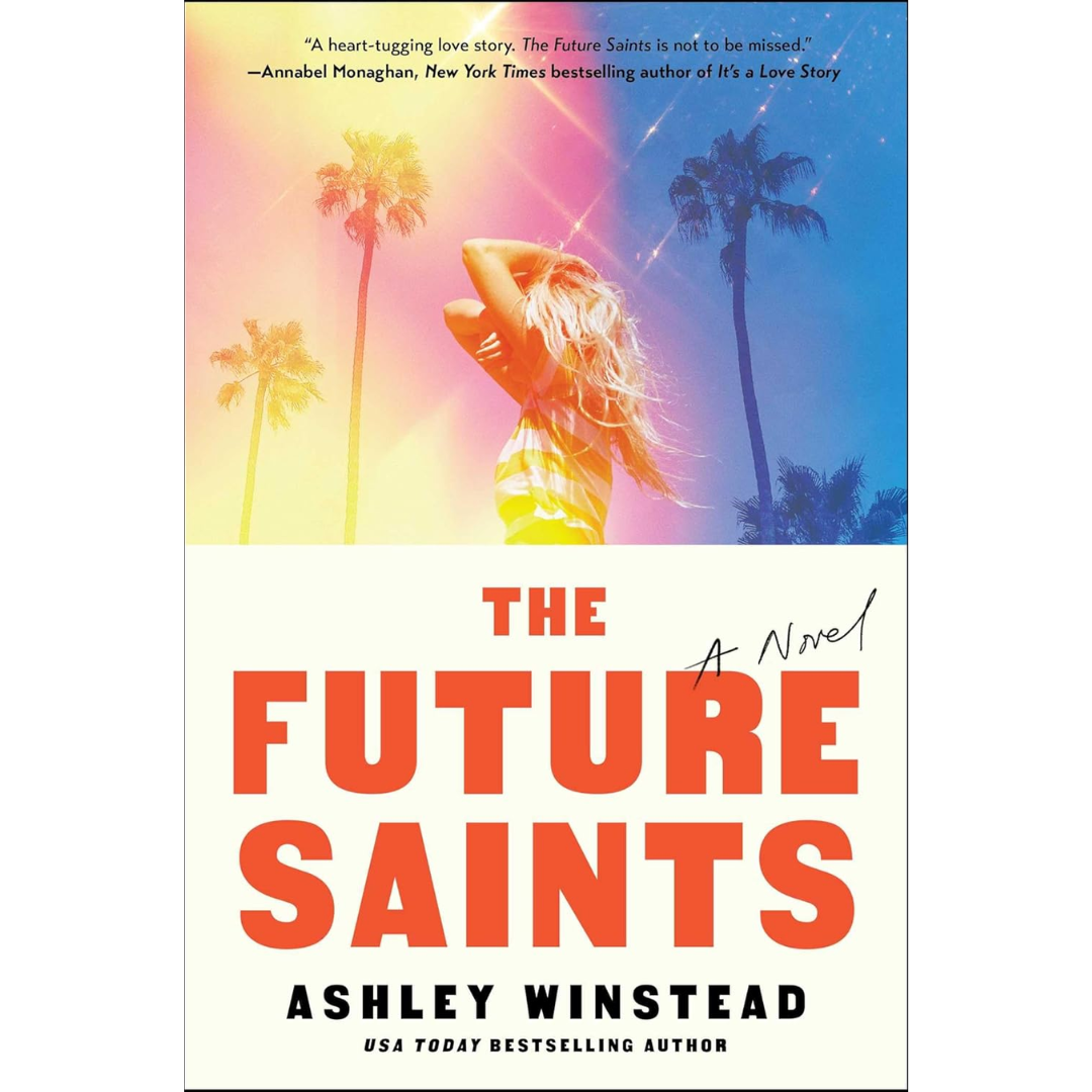 The Future Saints By Ashley Winstead