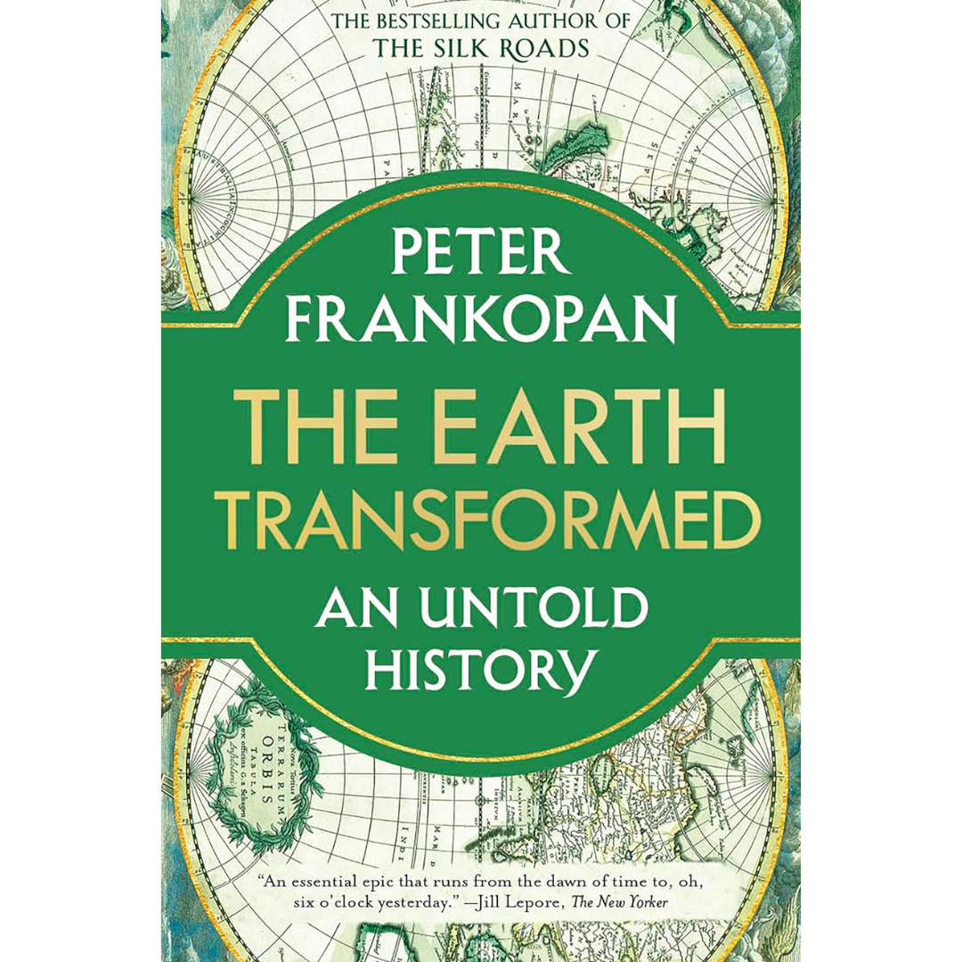 The Earth Transformed By Peter Frankopan