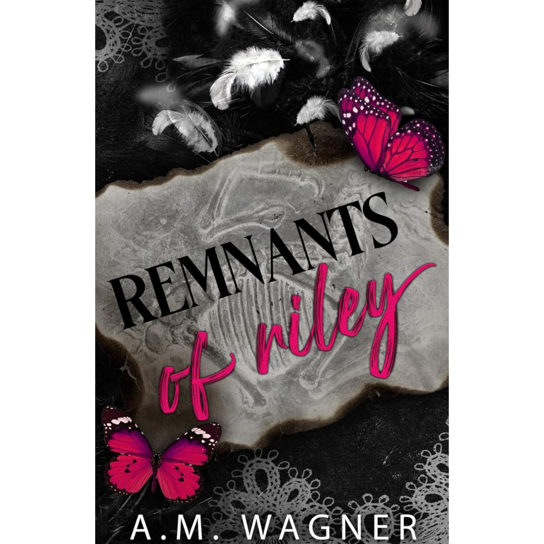 Remnants of Riley By A. M. Wagner