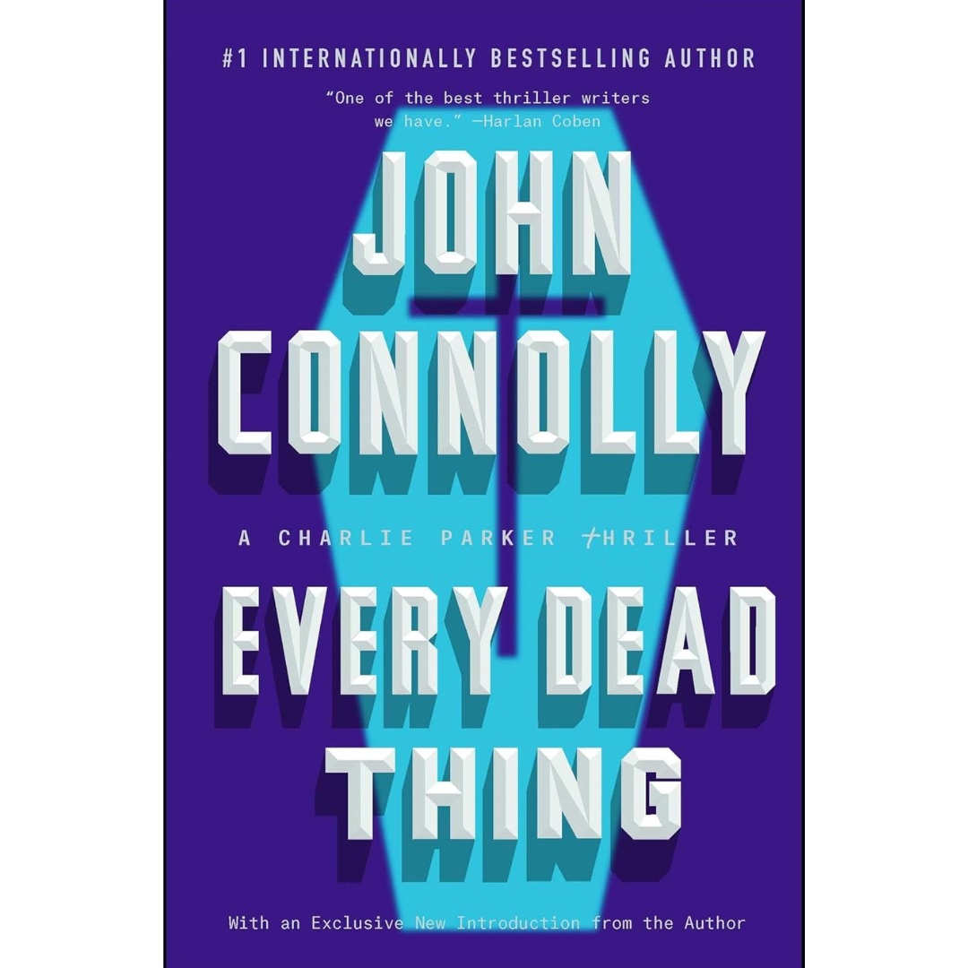 Every Dead Thing By John Connolly
