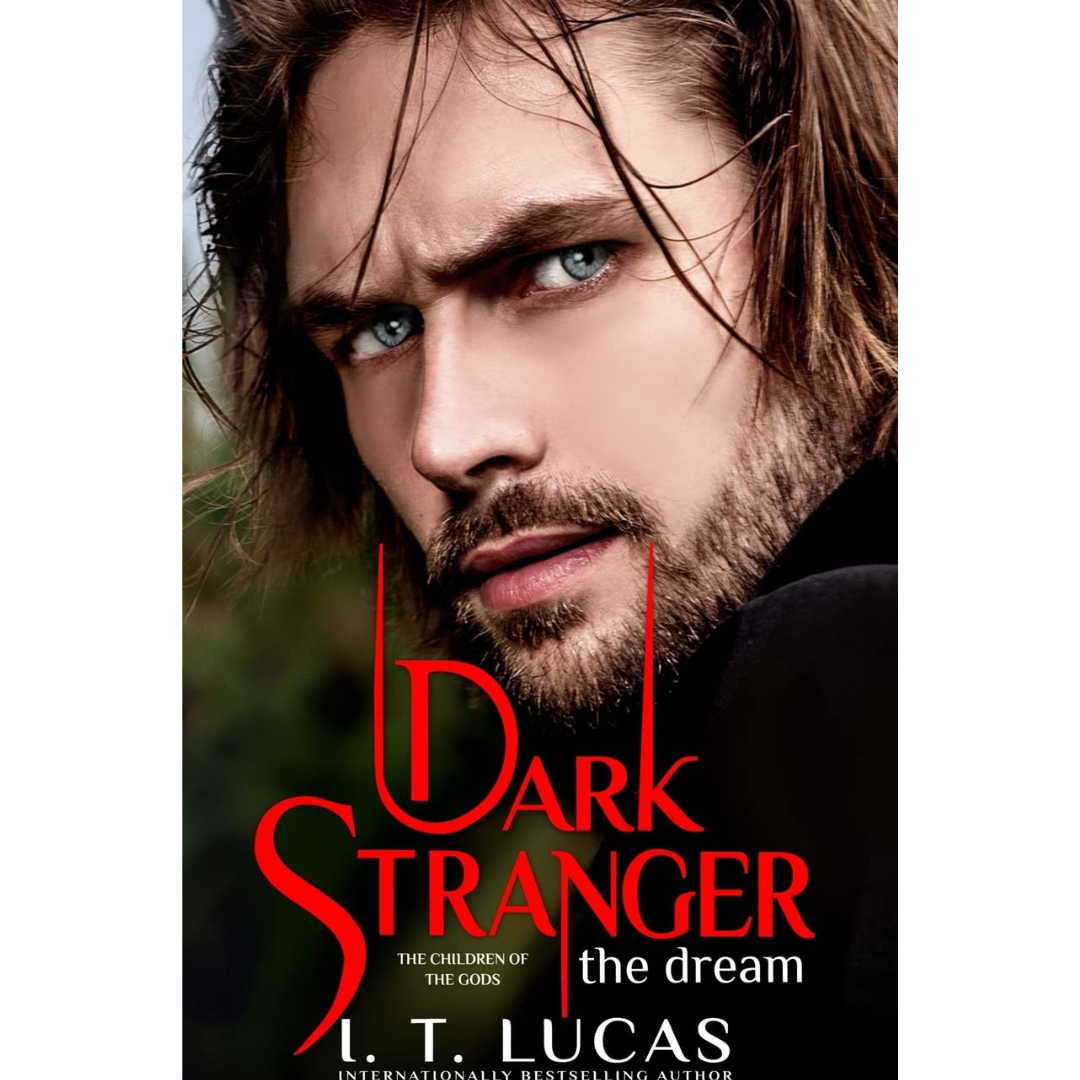 Dark Stranger The DreamBy I. T. Lucas