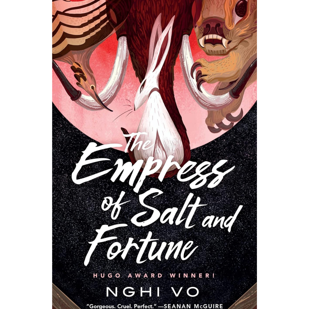 The Empress of Salt and Fortune By Nghi Vo