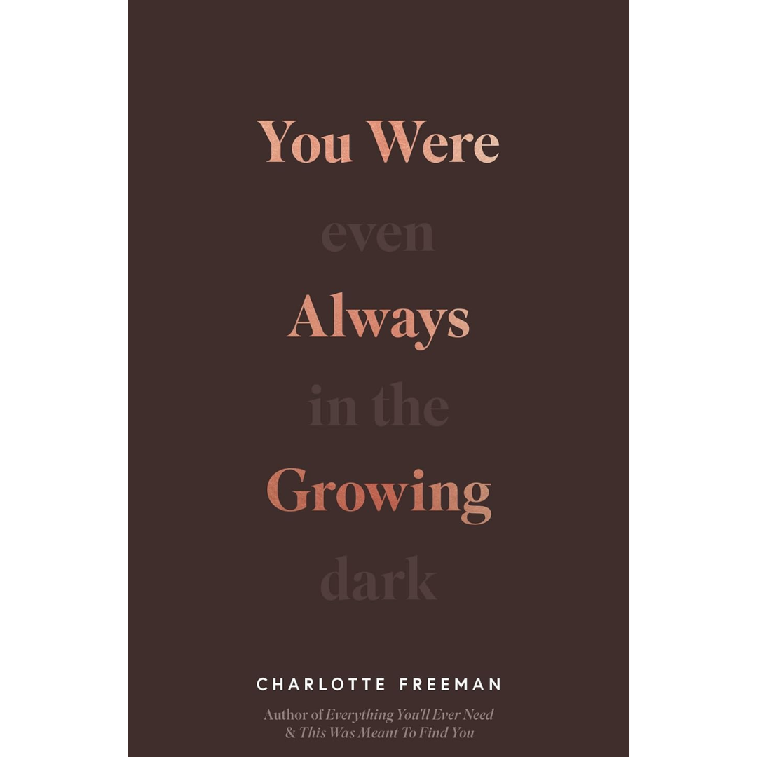You Were Always Growing By Charlotte Freeman
