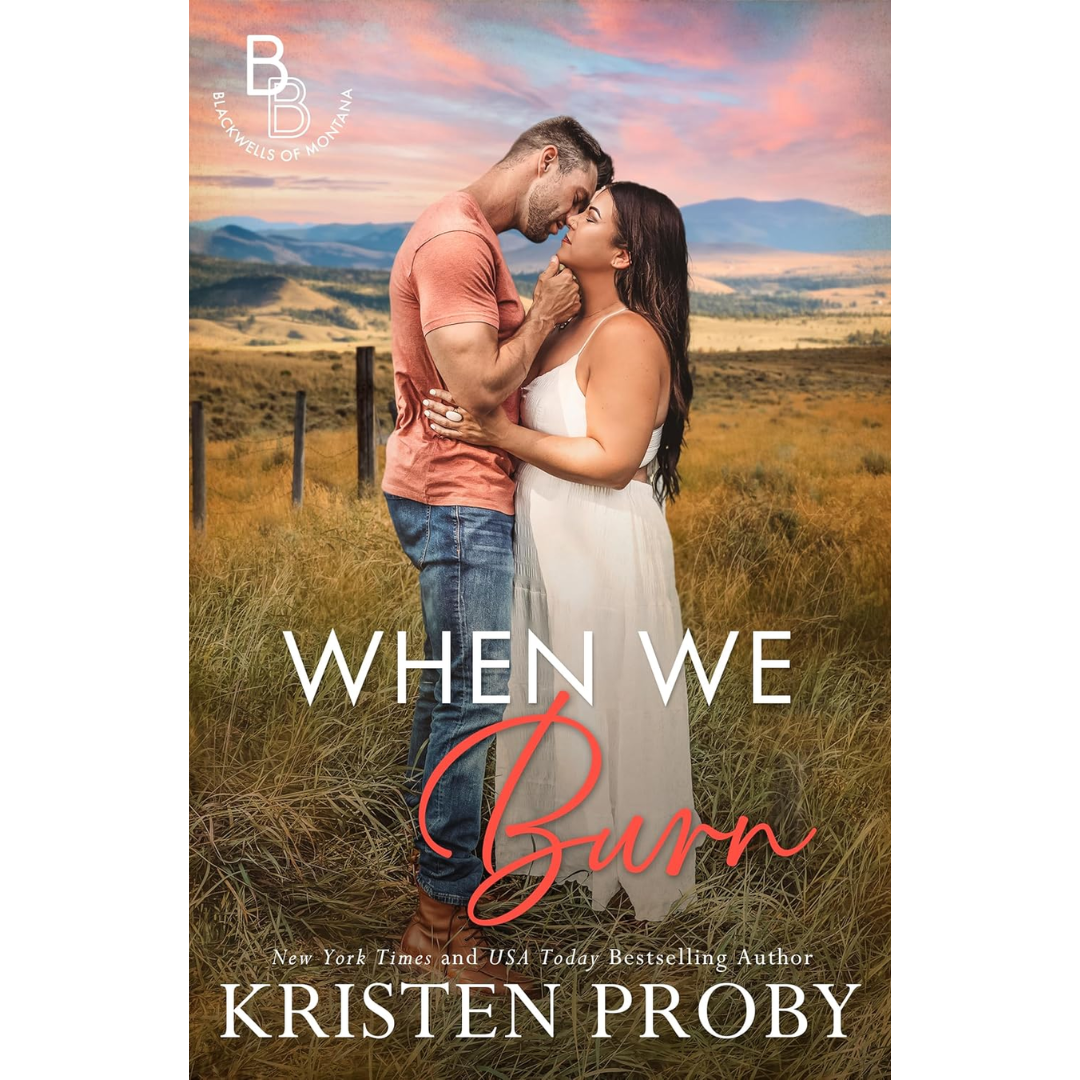 When We Burn: By Kristen Proby