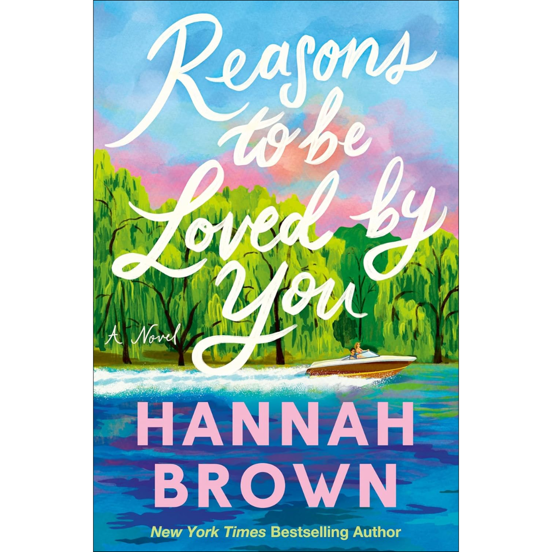 Reasons to Be Loved by You By Hannah Brown