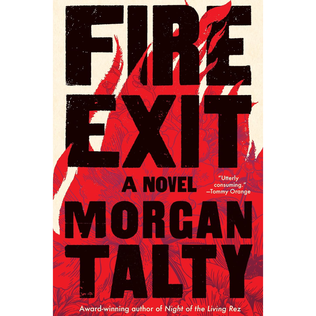 Fire Exit By Morgan Talty