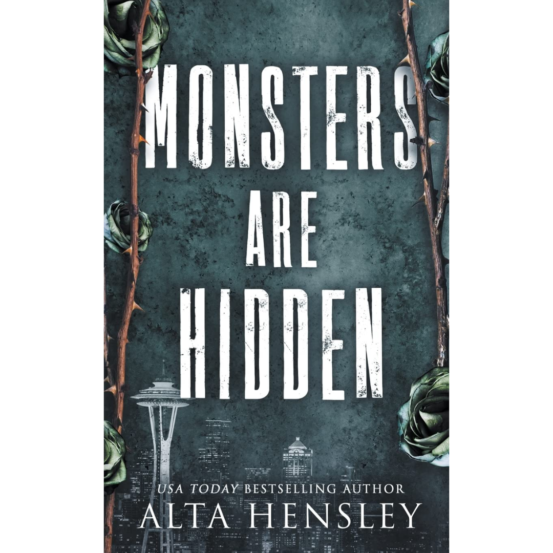 Monsters Are Hidden By Alta Hensley