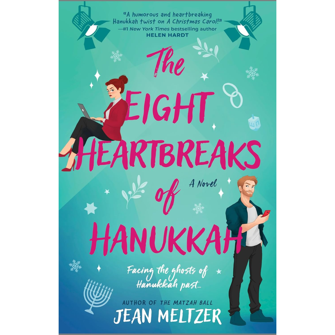 The Eight Heartbreaks of Hanukkah By Jean Meltzer
