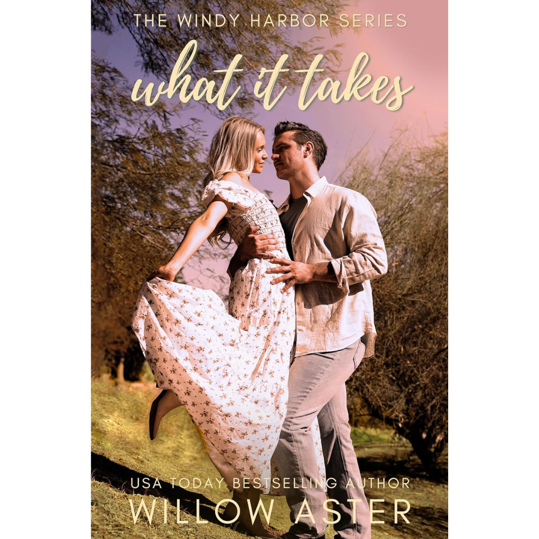 What It Takes By Willow Aster