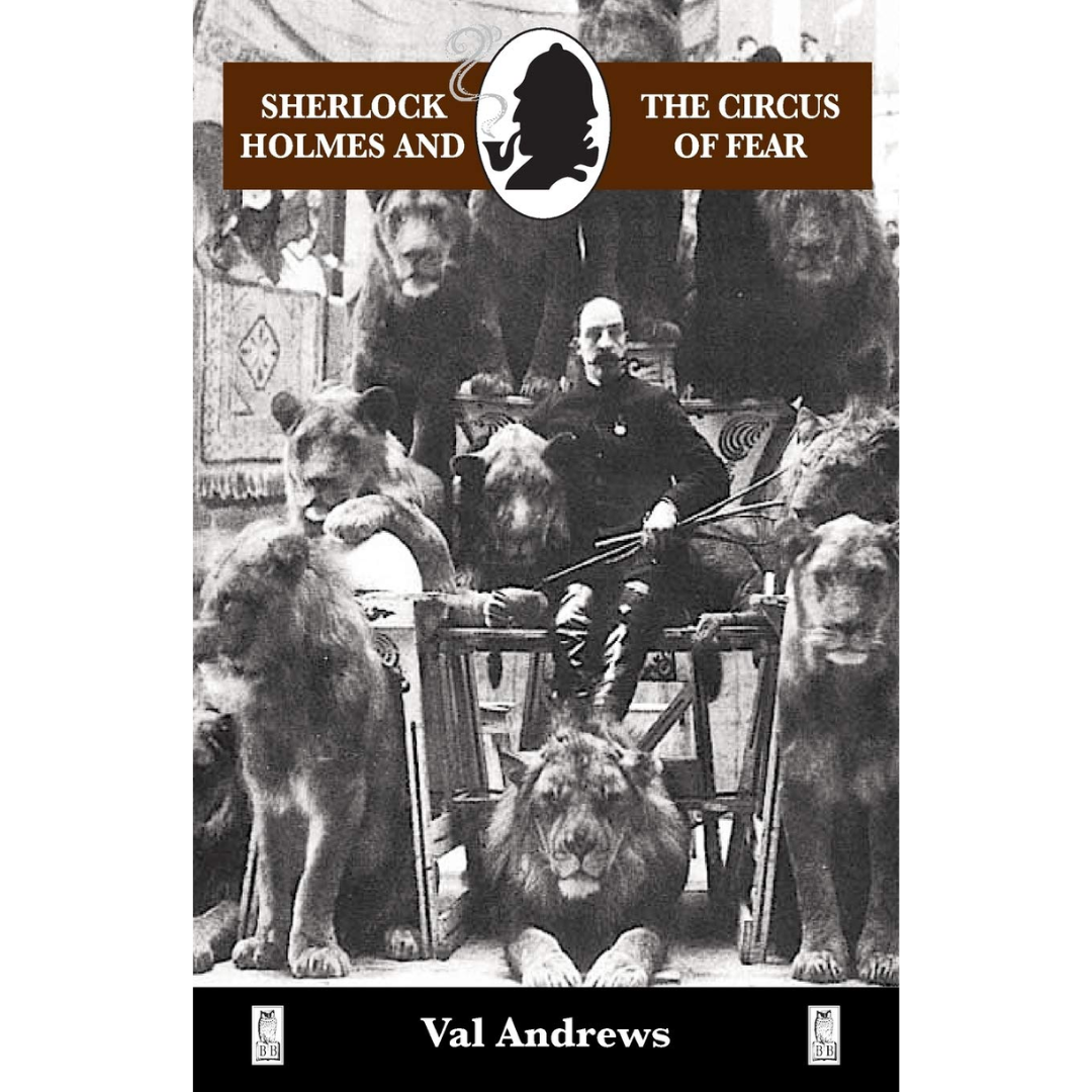 Sherlock Holmes and the Circus of Fear By Val Andrews
