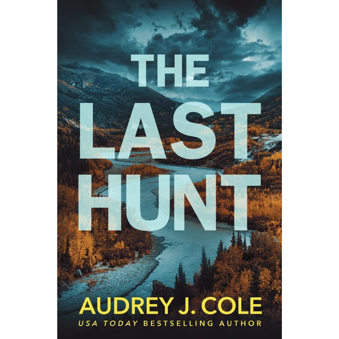 The Last Hunt by Audrey J. Cole