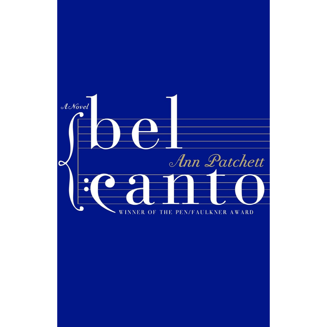 Bel Canto By Ann Patchett