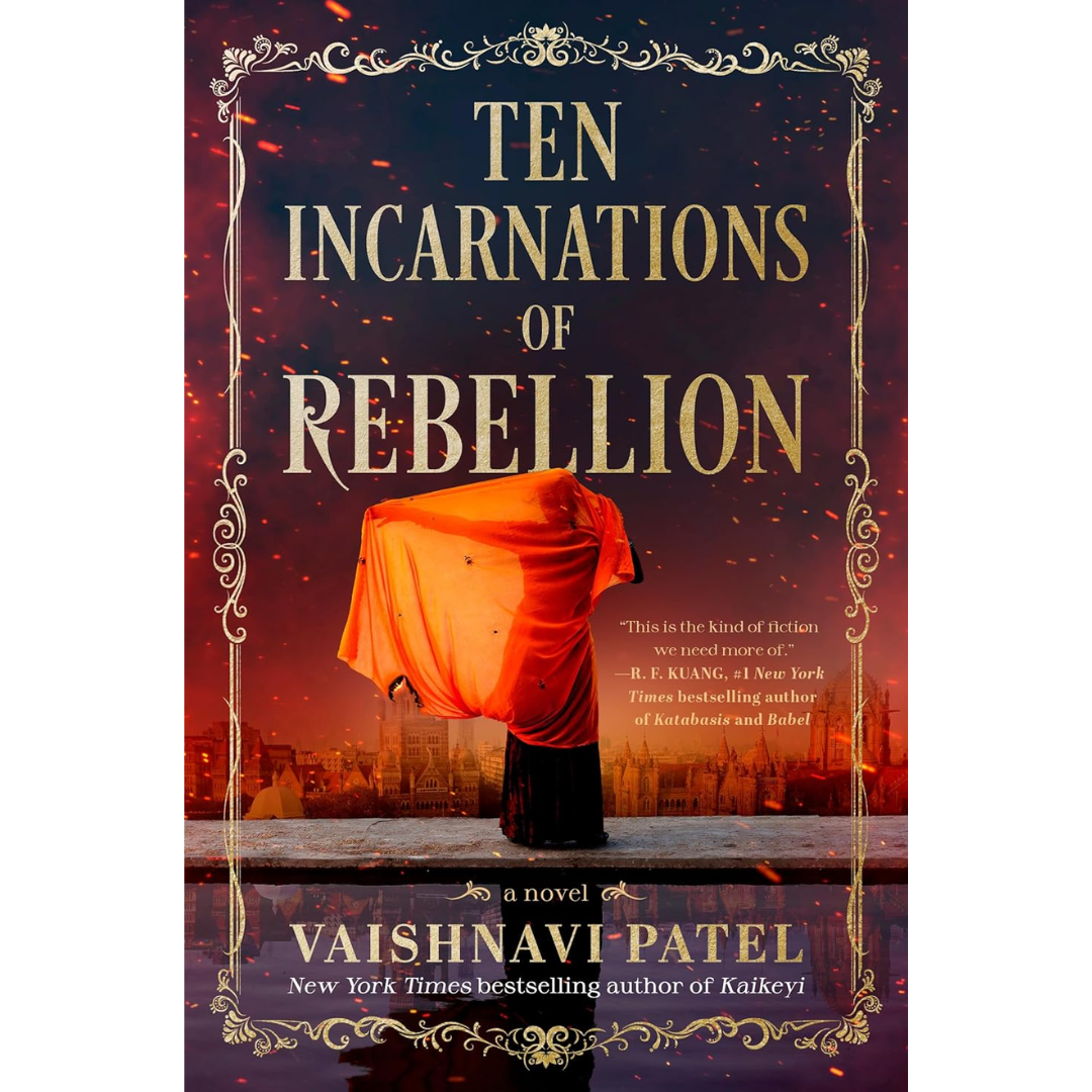 Ten Incarnations of Rebellion By Vaishnavi Patel