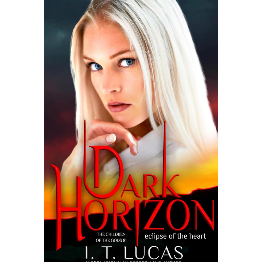 Dark Horizon Eclipse of the Heart By I. T. Lucas