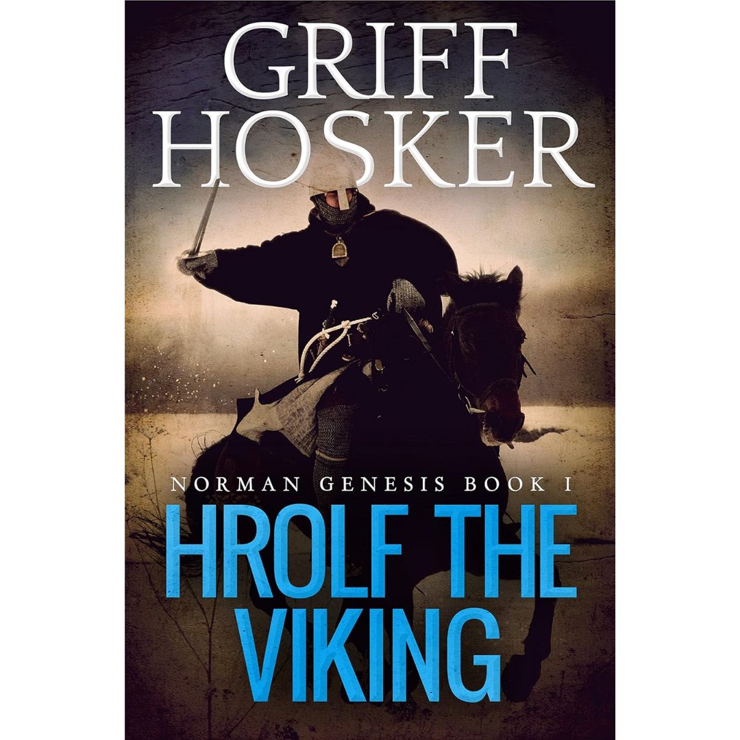 Hrolf the Viking By Griff Hosker