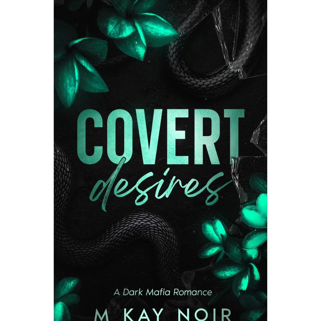 Covert Desires By M. Kay Noir