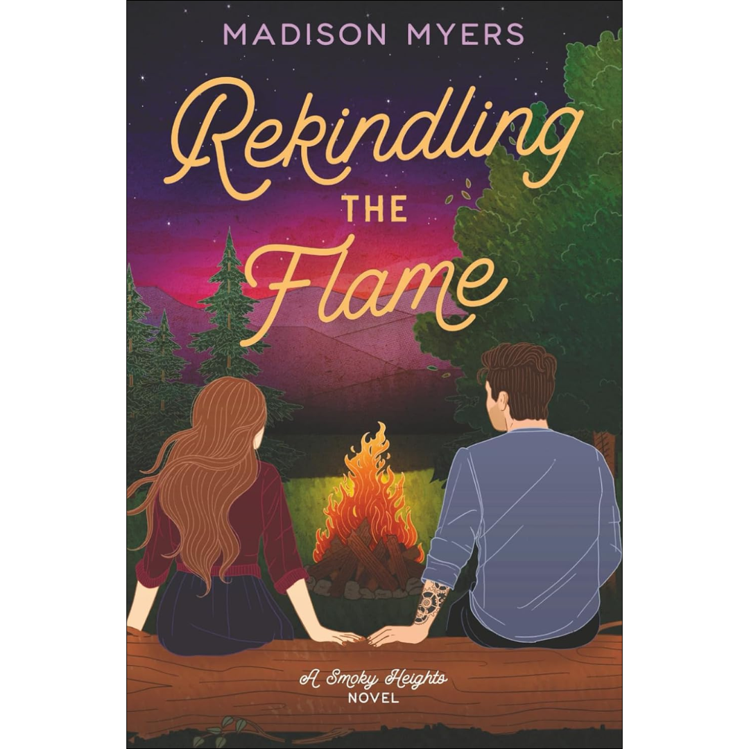 Rekindling the Flame by Madison Myers